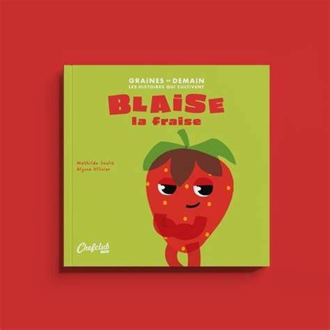 Blaise la Fraise dans la forêt